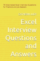 Excel Interview Questions and Answers: 75 Most Asked Excel Interview Questions for Freshers and Job Seekers B0GGR4RHB6 Book Cover