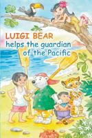 Luigi Bear Helps the Guardian of the Pacific (Japanese) 178719339X Book Cover