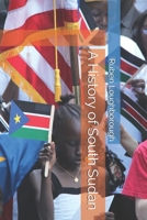 A History of South Sudan B0GX5NYCG5 Book Cover
