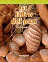 El Libro del Pan (the Bread Book) (Spanish Version): Multiplicar Y Dividir (Multiplying and Dividing) 1493829254 Book Cover