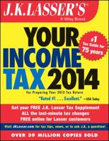 J.K. Lasser's Your Income Tax 2014: For Preparing Your 2013 Tax Return 1118734238 Book Cover