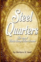 Steel Quarters: The Story of Theola Stacey Sellers Sermons 0692694579 Book Cover