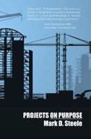 Projects On Purpose 0692841237 Book Cover