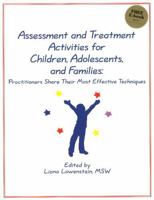 Assessment and Treatment Activities for Children, Adolescents, and Families: Practitioners Share Their Most Effective Techniques 0968519946 Book Cover