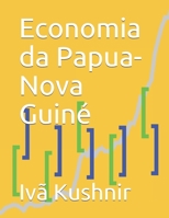 Economia da Papua-Nova Guiné B0932CS7LS Book Cover