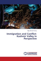 Immigration and Conflict: Kashmir Valley in Perspective 6203582638 Book Cover