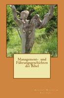 Management- und Fuehrungsgeschichten der Bibel 1530503353 Book Cover