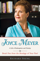 Joyce Meyer: A Life of Redemption and Destiny 1603741127 Book Cover