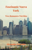 Fascinante Nueva York- Tres Trridos Romances 1393142508 Book Cover