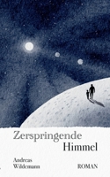 Zerspringende Himmel (German Edition) 381929399X Book Cover