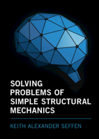 Solving Problems of Simple Structural Mechanics 1108843816 Book Cover