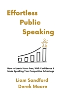 Effortless Public Speaking B0BP6LMK5G Book Cover