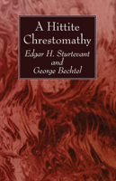 A Hittite Chrestomathy 1725280159 Book Cover