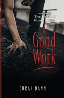 A Good Work: Book Two of The Heart at Home Series B0C5KJB58J Book Cover