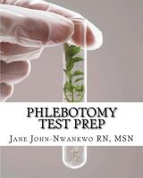 Phlebotomy Test Prep: Exam Review Practice Questions 1482378752 Book Cover