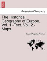 The Historical Geography of Europe (Third Edition) 1241523029 Book Cover