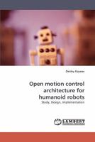 Open motion control architecture for humanoid robots 3838329856 Book Cover