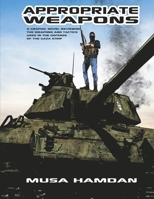 Appropriate Weapons B0GSXTDM39 Book Cover