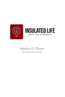 An Insulated Life: Made for Community B0FB2MF945 Book Cover