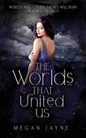 The Worlds That United Us 1838349138 Book Cover