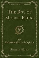The Boy of Mount Rhigi 1584741120 Book Cover