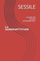 La QUINQUATTITUDE: Le guide des femmes quinquagéniales B092XBKG26 Book Cover