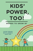 Kids' Power, Too: Words to Grow By 096537890X Book Cover
