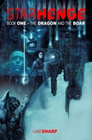 Starhenge Book 1: The Dragon and the Boar 1534332006 Book Cover