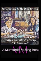 My Mommy Is My Best Friend B0CVXNKB2W Book Cover