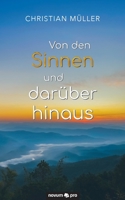 Von den Sinnen und darüber hinaus 3990649558 Book Cover