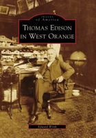 Thomas Edison in West Orange (Images of America: New Jersey) 0738557218 Book Cover