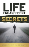 Life Enhancement Secrets 1777306485 Book Cover