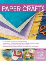 The Complete Photo Guide to Paper Crafts 1589234685 Book Cover