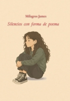 Silencios con forma de poema: (Poesía de amor, ausencia y verdades que dolieron en silencio) (Spanish Edition) B0FLWT3MMT Book Cover