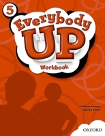 Everybody Up 5 Workbook: Language Level: Beginning to High Intermediate. Interest Level: Grades K-6. Approx. Reading Level: K-4 0194103943 Book Cover