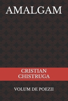 AMALGAM: VOLUM DE POEZII (French Edition) 2982305305 Book Cover
