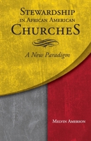 Stewardship in African American Churches: A New Paradigm 0881777714 Book Cover