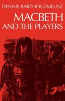 Macbeth and the Players 0521293227 Book Cover