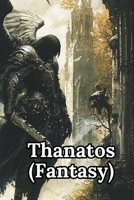 Thanatos (Fantasy) B0DR96TN5M Book Cover