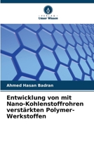 Entwicklung von mit Nano-Kohlenstoffrohren verstärkten Polymer-Werkstoffen 6205676230 Book Cover