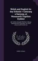 Welsh and English for Day Schools = Cymraeg a Saesneg, at Wasanaeth Ysgolion Dyddiol 117191993X Book Cover