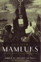 The New Mamluks: Egyptian Society and Modern Feudalism 0815628455 Book Cover