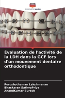 Évaluation de l'activité de la LDH dans la GCF lors d'un mouvement dentaire orthodontique (French Edition) 6207917154 Book Cover