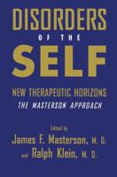 Disorders of the Self: New Therapeutic Horizons: The Masterson Approach 1138883743 Book Cover