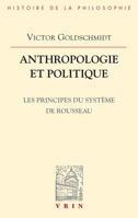 Anthropologie Et Politique: Les Principes Du Systeme de Rousseau 2711603113 Book Cover