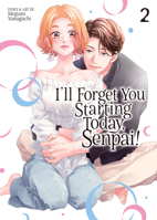 I'll Forget You Starting Today, Senpai! Vol. 2 B0DYNN7BGR Book Cover