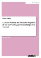 Kann das Konzept der zirkul�ren Migration als ein Entwicklungsinstrument angesehen werden? 3656331251 Book Cover