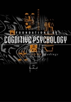 Foundations of Cognitive Psychology: Core Readings 0262621592 Book Cover