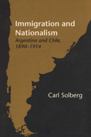 Immigration and Nationalism (Latin American Monograph) 0292700202 Book Cover