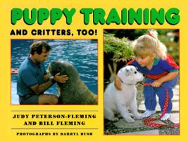 Puppy Training and Critters, Too 0688133843 Book Cover